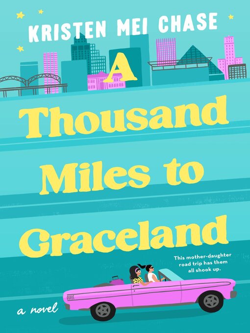Title details for A Thousand Miles to Graceland by Kristen Mei Chase - Available